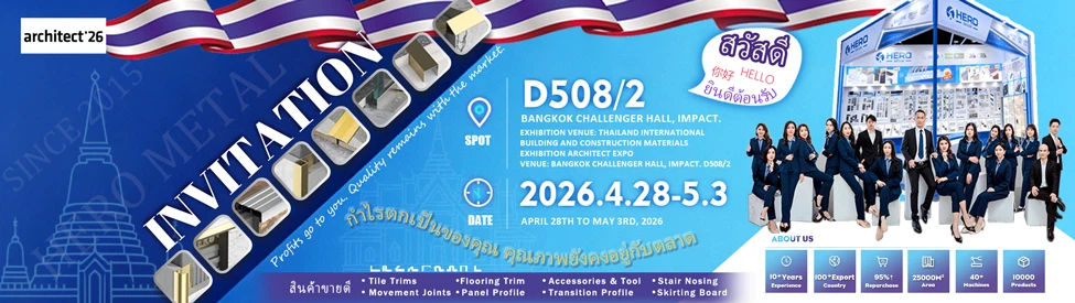 Hero Metal At Architect Expo 2026 Thailand | Premium Tile Trim Wholesale Solutions