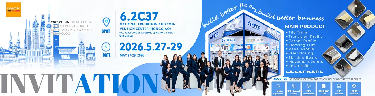 Hero Metal At DOMOTEX Asia 2026: One-Stop Tile Trimming Solution At Booth 6.2C37