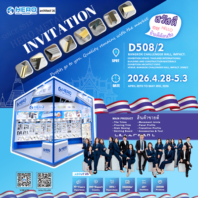 Visit Hero Metal At Architect Expo 2026 Thailand | Premium Tile Trim Wholesal...