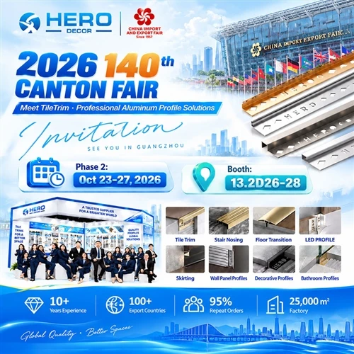 HERO METAL At The 2026 Canton Fair: New Colors, Profile Designs & 3D Space So...